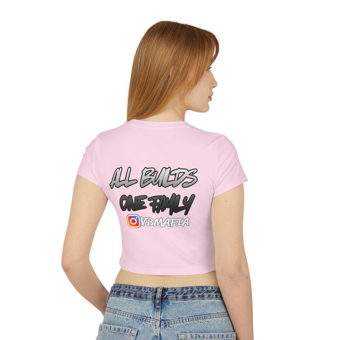 VBMafia — Women's Baby Tee "All Builds One Family"