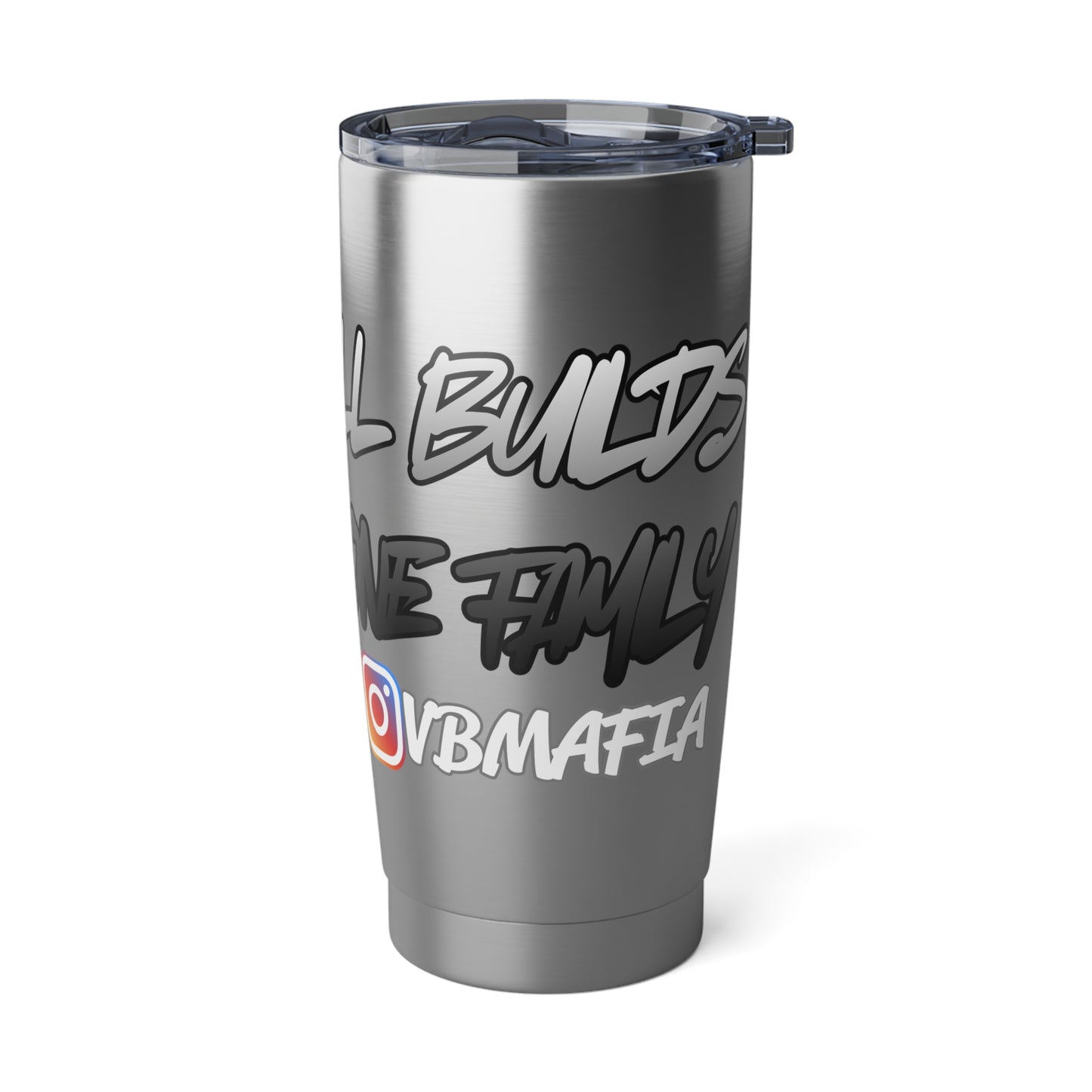 VBMafia 20oz Tumbler — 'All Builds One Family"