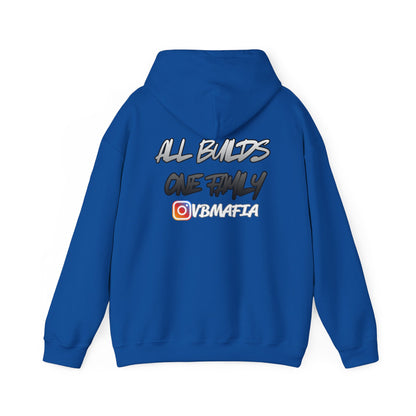 VB Mafia- Pullover Hoodie "All Builds One Family"