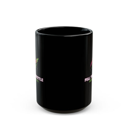 Full Throttle Coffee Co. Black Mug — 11oz & 15oz