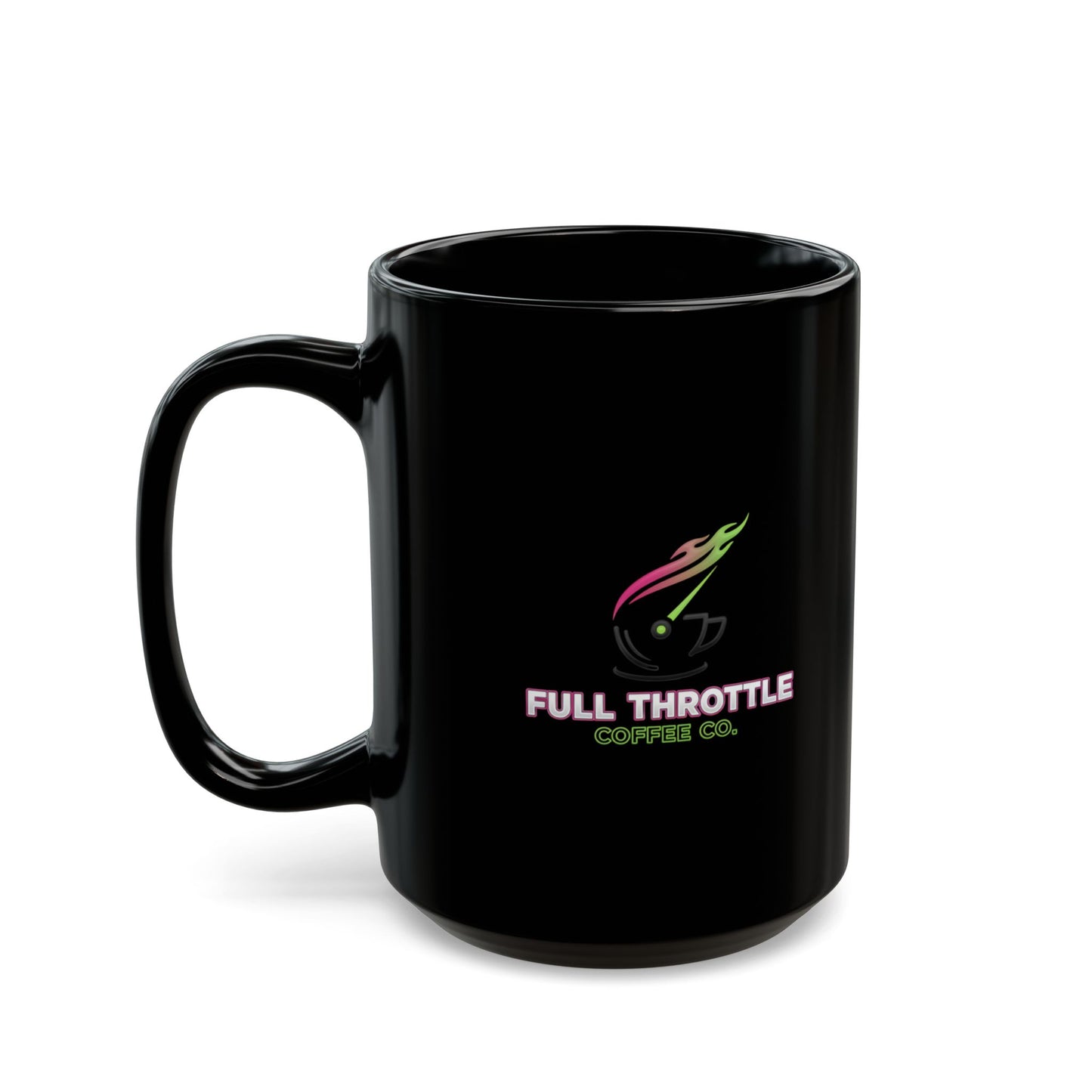Full Throttle Coffee Co. Black Mug — 11oz & 15oz