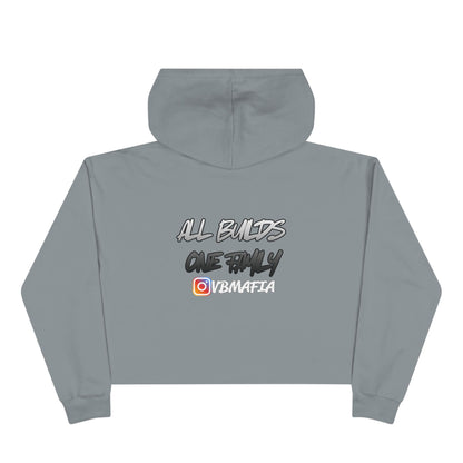 VBMafia Cropped Hoodie —  "All Builds One Family"
