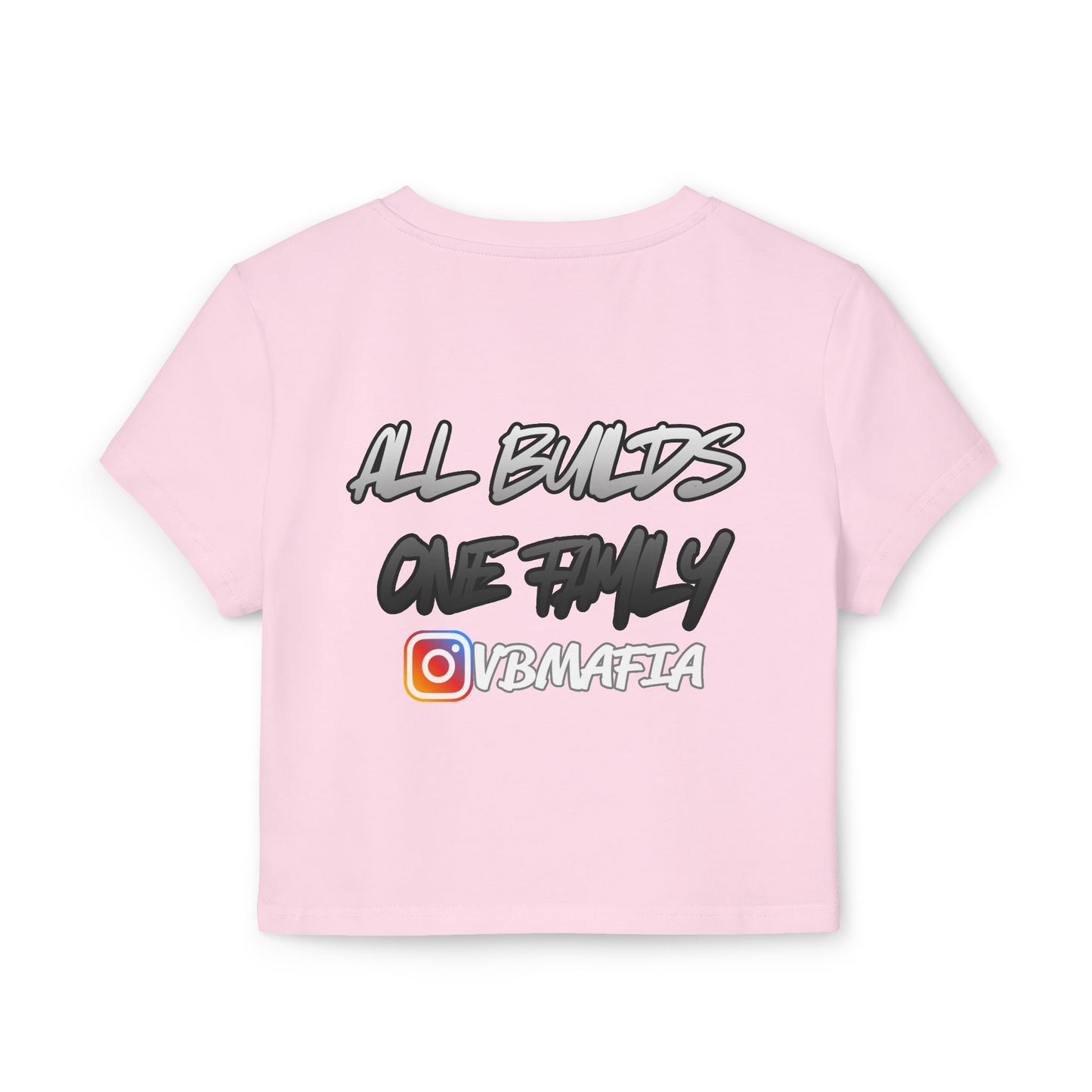 VBMafia — Women's Baby Tee "All Builds One Family"