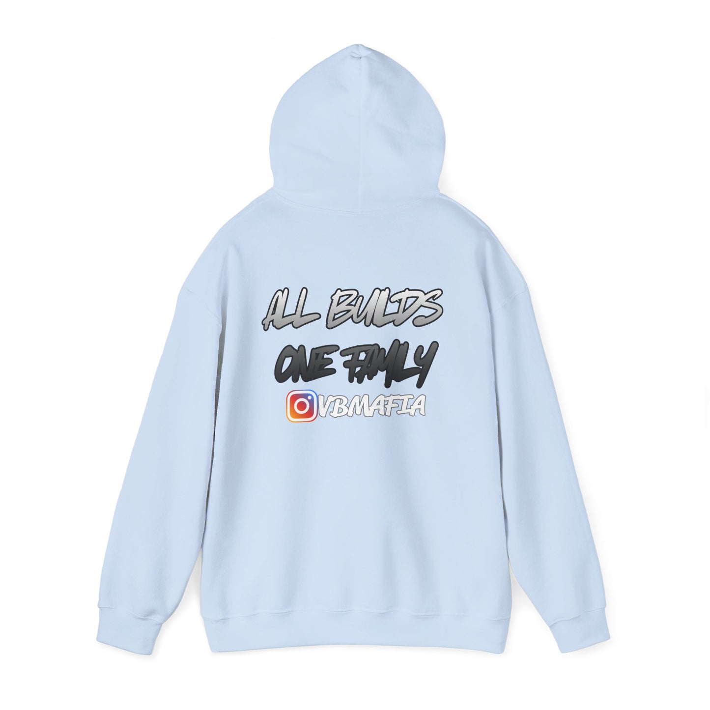 VB Mafia- Pullover Hoodie "All Builds One Family"
