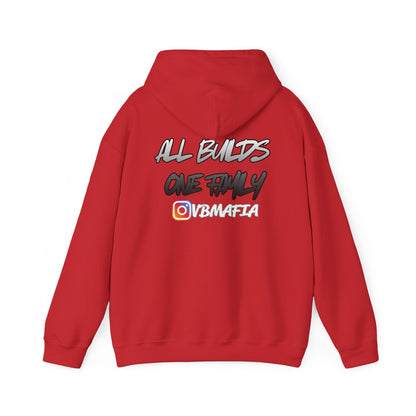 VB Mafia- Pullover Hoodie "All Builds One Family"