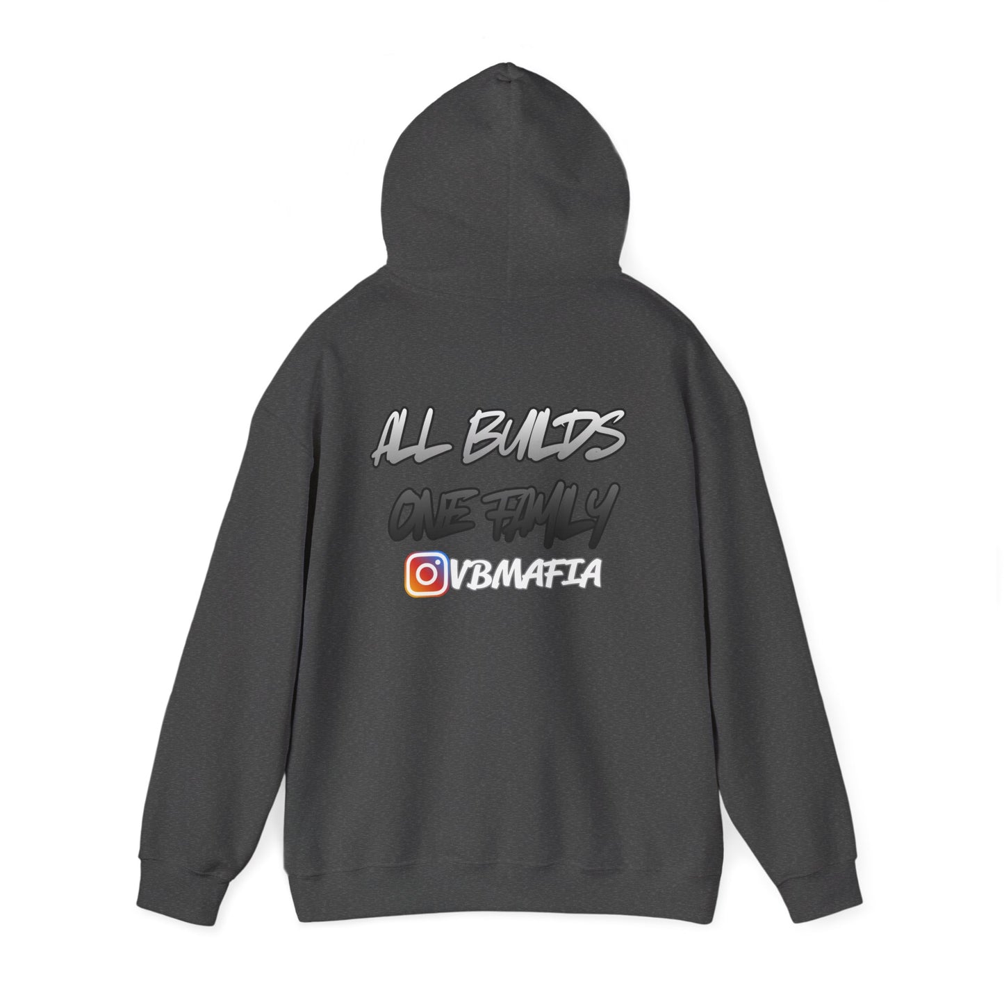 VB Mafia- Pullover Hoodie "All Builds One Family"