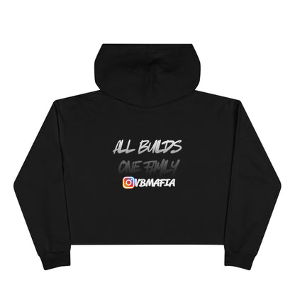 VBMafia Cropped Hoodie —  "All Builds One Family"