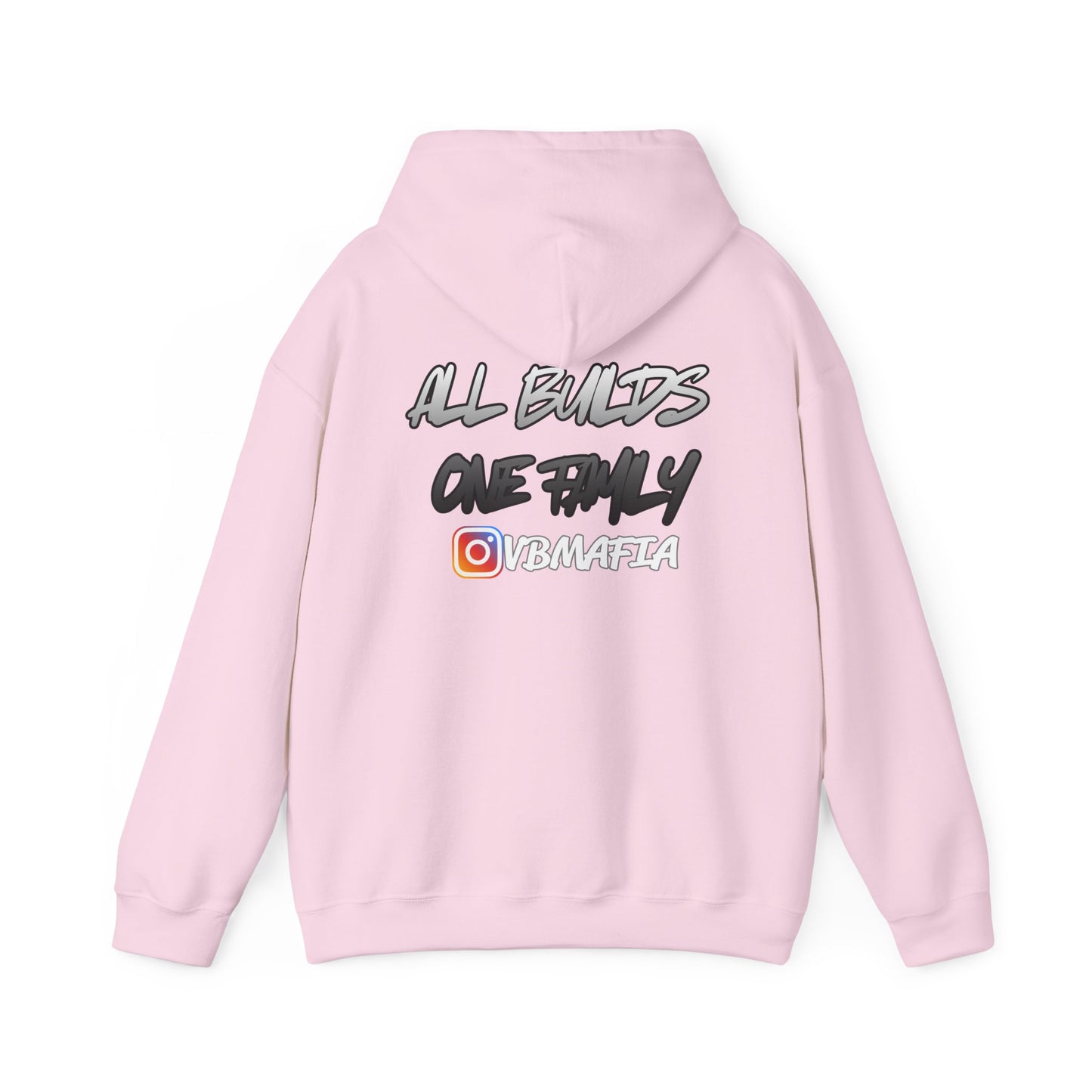 VB Mafia- Pullover Hoodie "All Builds One Family"