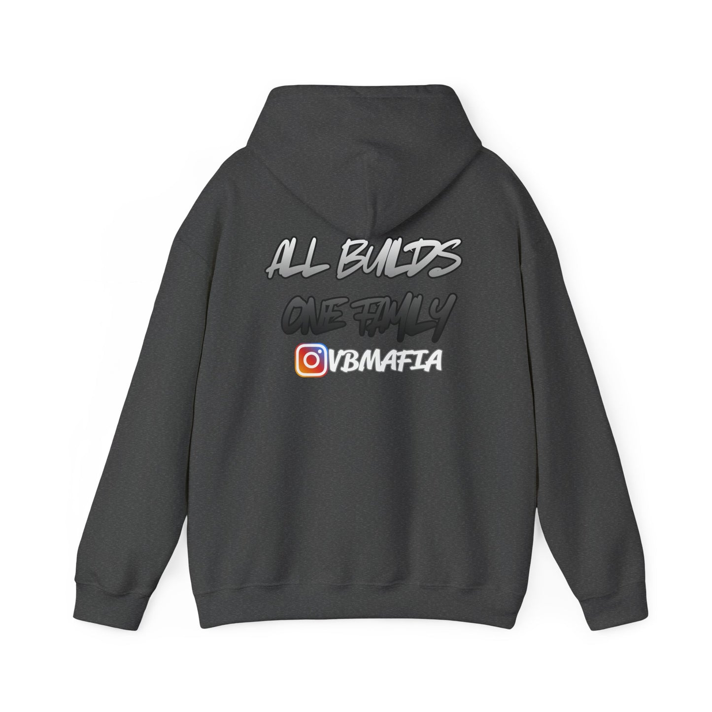 VB Mafia- Pullover Hoodie "All Builds One Family"