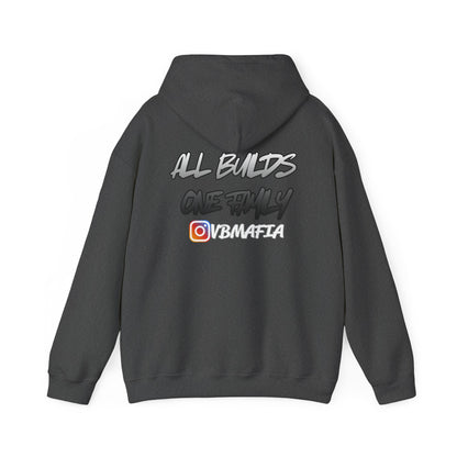 VB Mafia- Pullover Hoodie "All Builds One Family"